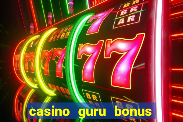 casino guru bonus sem deposito