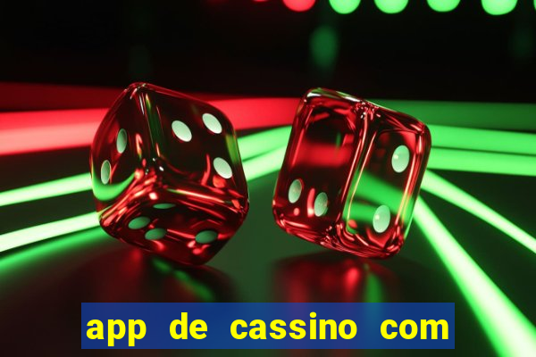 app de cassino com b么nus gr谩tis