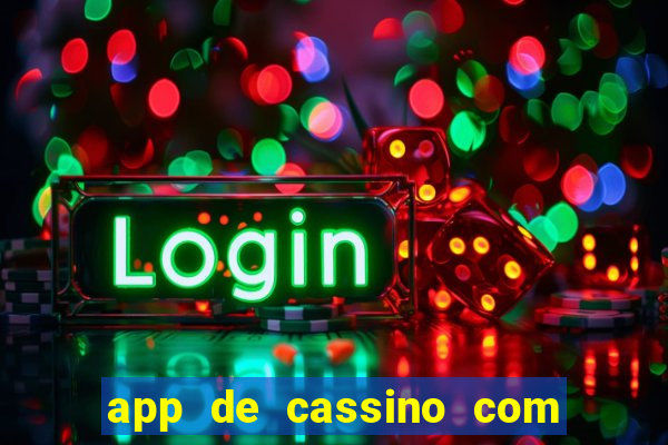 app de cassino com b么nus gr谩tis