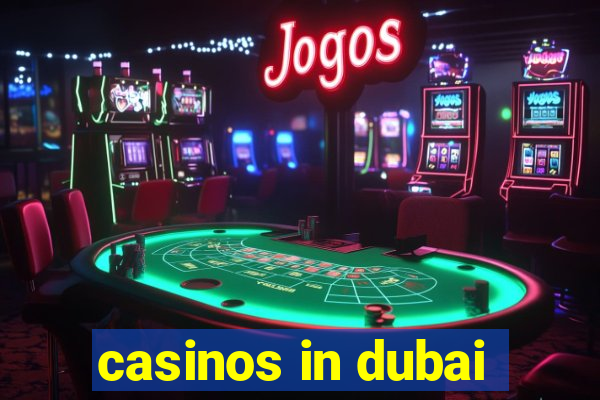 casinos in dubai