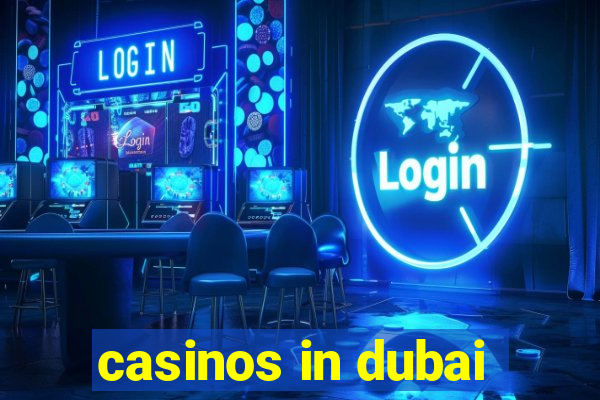 casinos in dubai