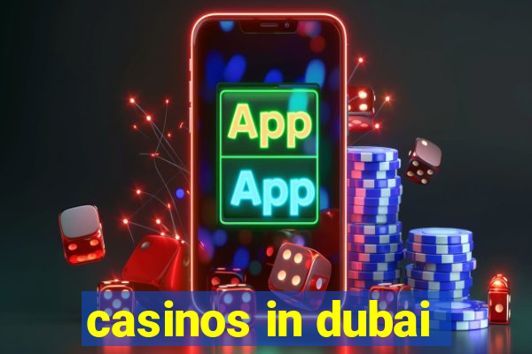 casinos in dubai