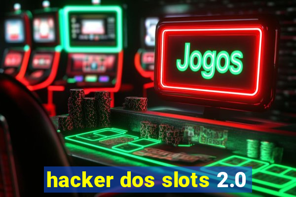 hacker dos slots 2.0