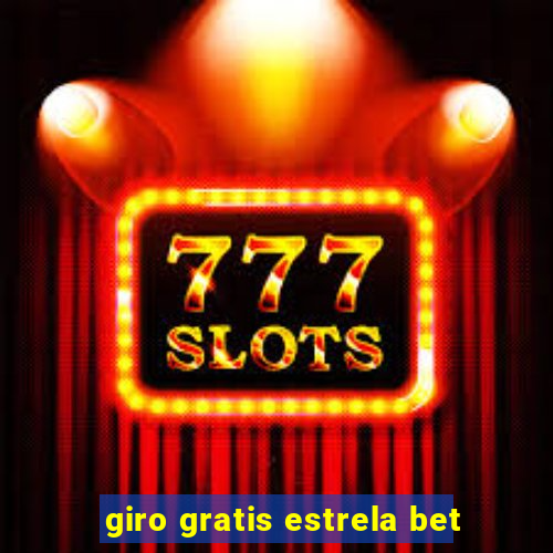 giro gratis estrela bet