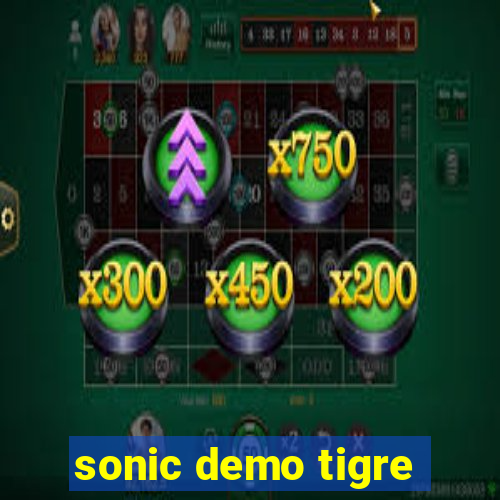 sonic demo tigre