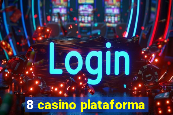 8 casino plataforma