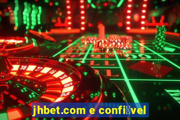 jhbet.com e confi谩vel