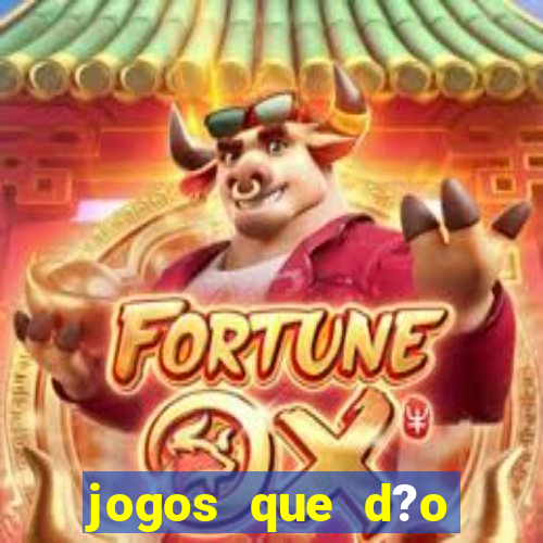 jogos que d?o dinheiro de verdade na hora