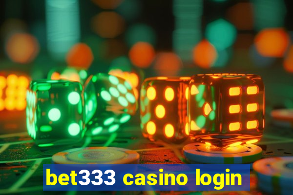 bet333 casino login