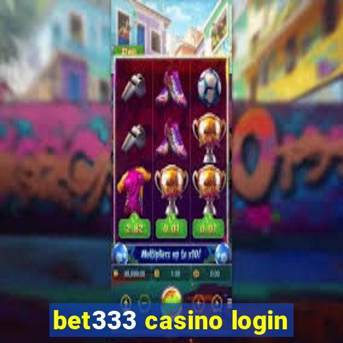 bet333 casino login