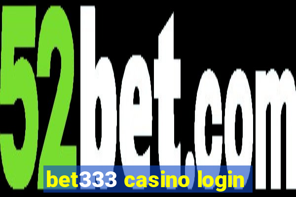 bet333 casino login