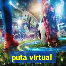 puta virtual