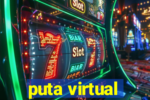 puta virtual