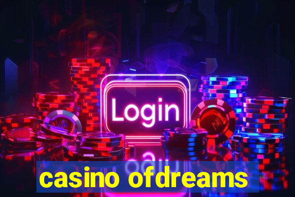 casino ofdreams