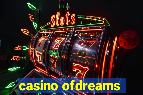 casino ofdreams