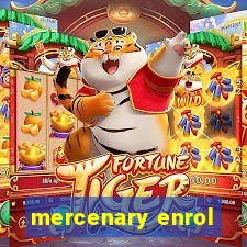 mercenary enrol