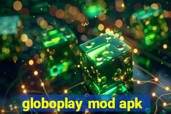 globoplay mod apk