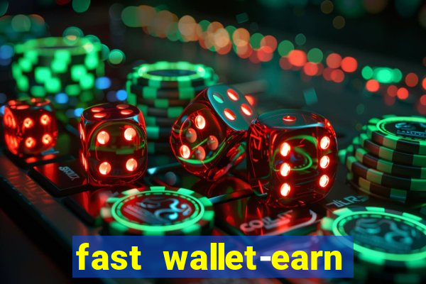 fast wallet-earn money&games maya game