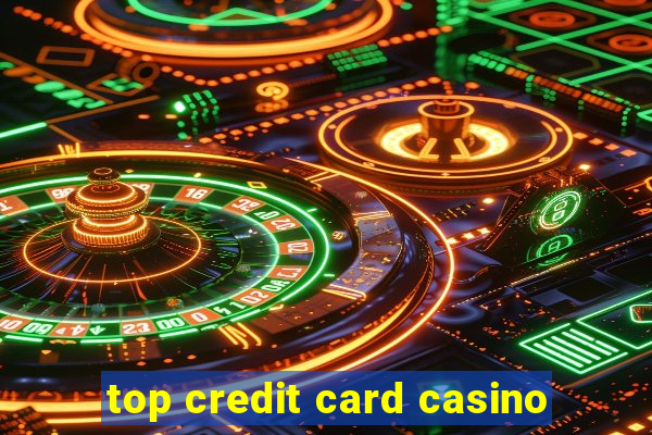 top credit card casino