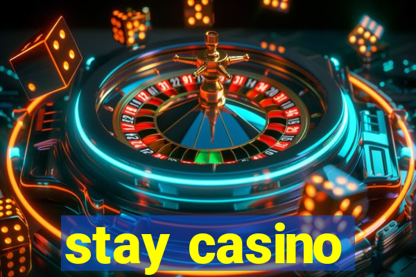 stay casino