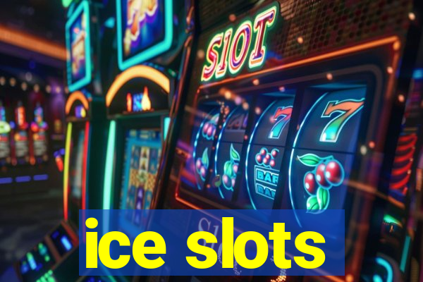 ice slots