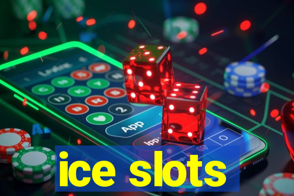 ice slots