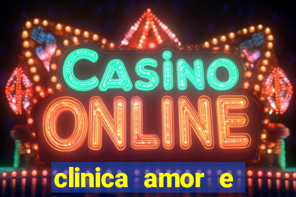 clinica amor e saude pirituba