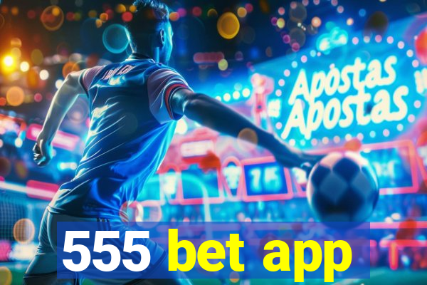 555 bet app