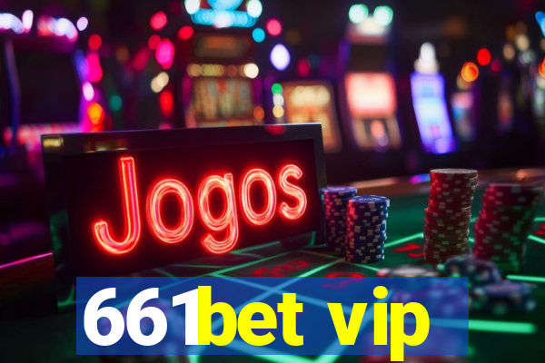 661bet vip