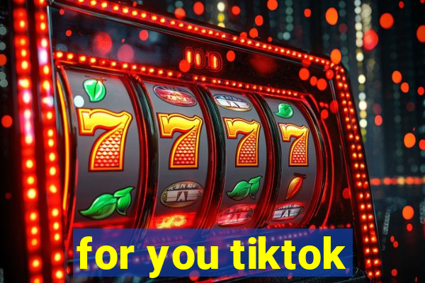 for you tiktok