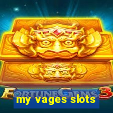 my vages slots