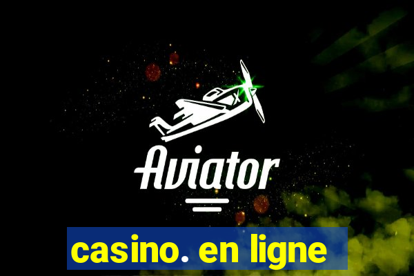 casino. en ligne