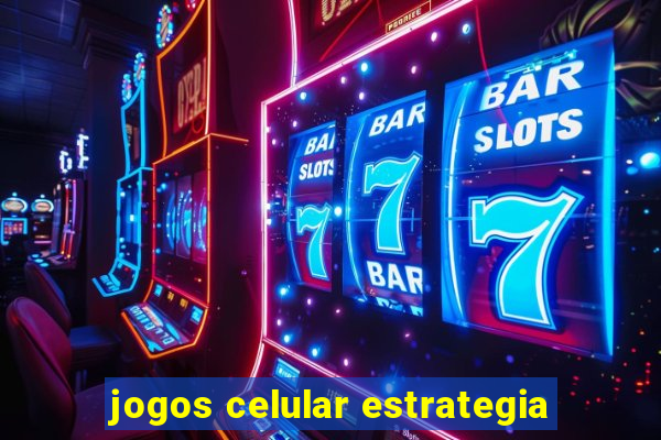 jogos celular estrategia