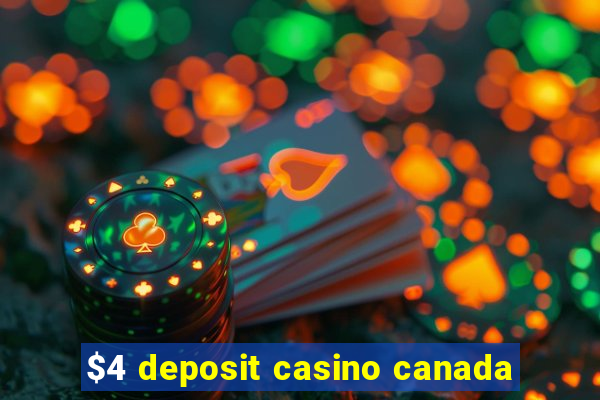 $4 deposit casino canada