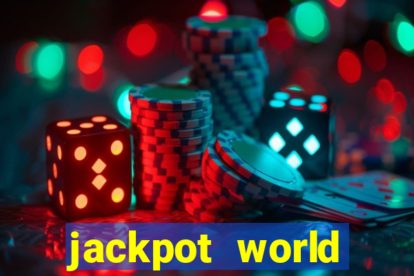 jackpot world casino games