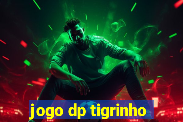 jogo dp tigrinho