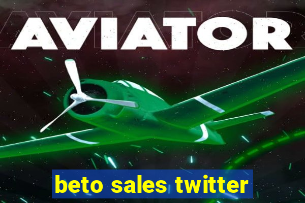 beto sales twitter