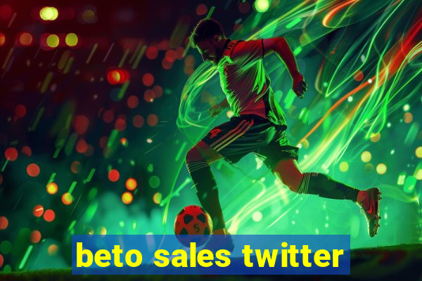 beto sales twitter