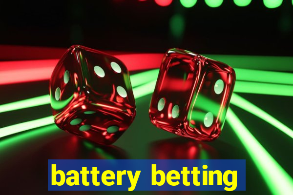 battery betting