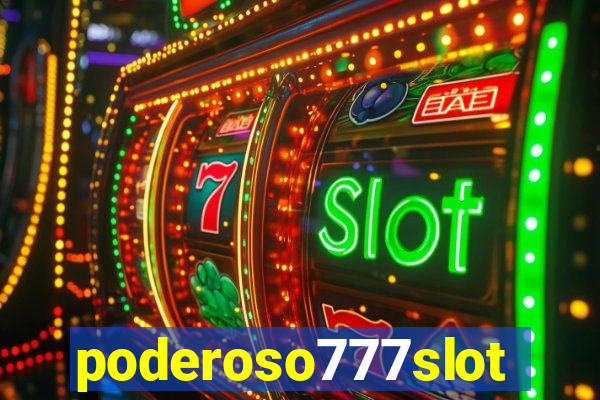 poderoso777slots