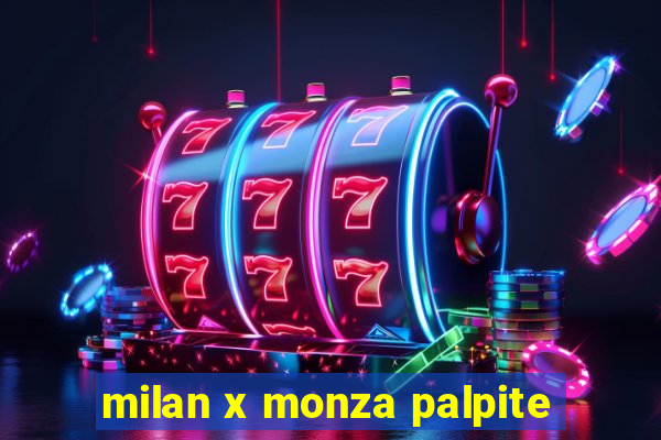 milan x monza palpite