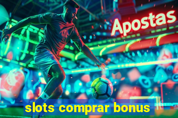 slots comprar bonus