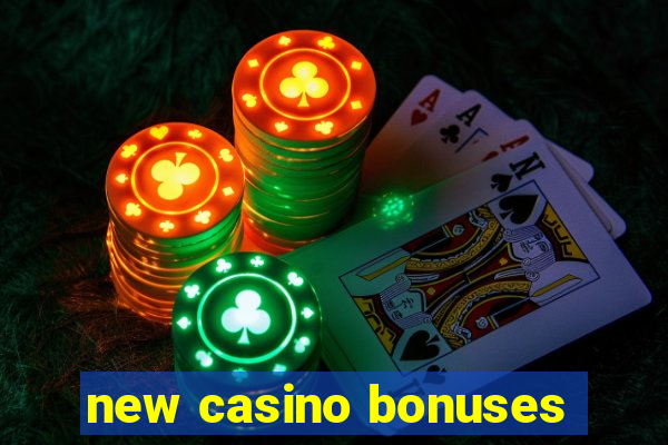 new casino bonuses