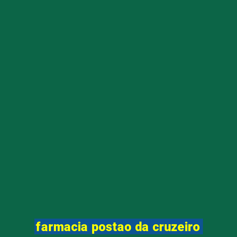 farmacia postao da cruzeiro