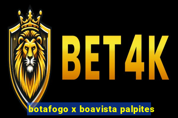 botafogo x boavista palpites