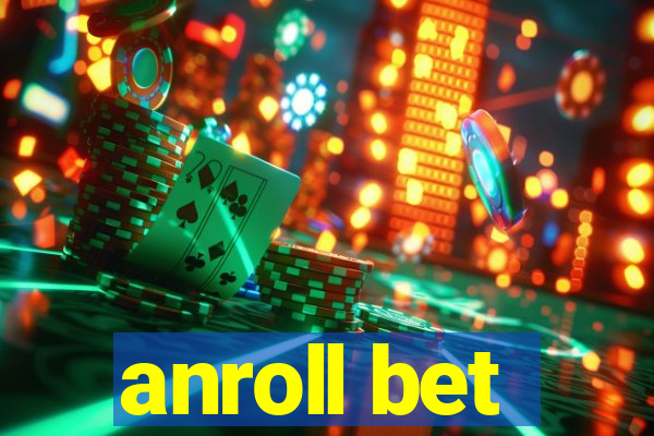 anroll bet