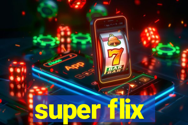 super flix