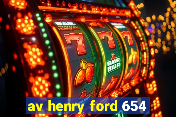 av henry ford 654