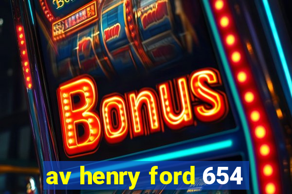 av henry ford 654