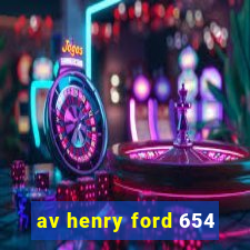 av henry ford 654